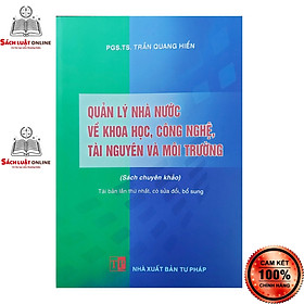 Hình ảnh Sách - Quản lý nhà nước về khoa học công nghệ tài nguyên và môi trường (NXB Tư Pháp)