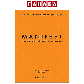 Manifest - 7 Bước Để Thay Đổi Cuộc Đời Bạn Mãi Mãi