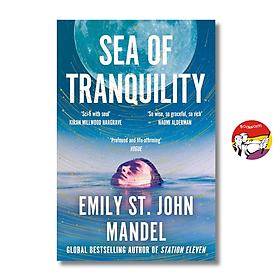 Sách - Sea of Tranquility by Emily St John Mandel| Science Fiction / Khoa học viễn tưởng / Ngoại văn 