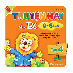 Nơi bán Truyện Hay Cho Bé 0-6 Tuổi (Tập 4) - Tái Bản - Giá Từ -1đ