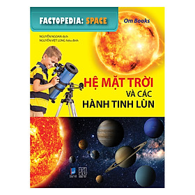 [Download Sách] Factopedia: Space - Hệ Mặt Trời Và Các Hành Tinh Lùn (Tranh Màu)