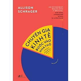 Chuyên Gia Kinh Tế Bước Vào Nhà Thổ Và Những Nơi Không Ngờ Khác Để Hiểu Về Rủi Ro