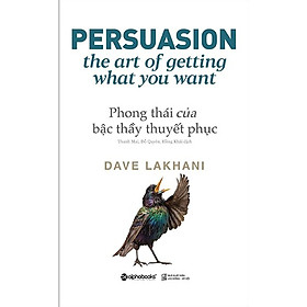 Sách Phong Thái Của Bậc Thầy Thuyết Phục (Tái Bản 2018)