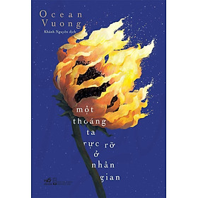 MỘT THOÁNG TA RỰC RỠ Ở NHÂN GIAN