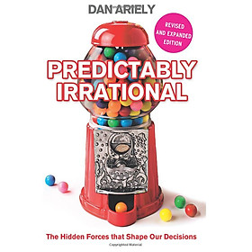 Sách Predictably Irrational : The Hidden Forces That Shape Our Decisions (Revised and Updated Edition)