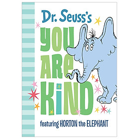 Dr. Seuss s You Are Kind