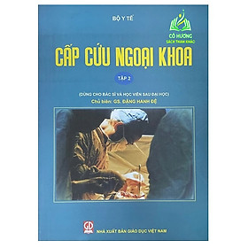 Hình ảnh Sách - Cấp Cứu Ngoại Khoa - Tập 2 (Dùng Cho Bác Sĩ Và Học Viên Sau Đại Học) (DN)