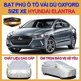 - LOẠI VẢI DÙ Bạt trùm xe ô tô 4,5 chỗ Hyundai Elantra vải dù oxford cao cấp , áo bạt phủ trùm