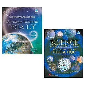 Hình ảnh Combo BÁCH KHOA TOÀN THƯ Cho Bé: Geography Encyclopedia - Bách Khoa Toàn Thư Về Địa Lý + Science Encyclopedia – Bách Khoa Thư Về Khoa Học / Kiến Thức Bách Khoa Bổ Ích