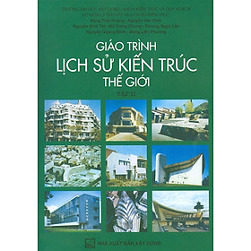 Hình ảnh sách Giáo Trình Lịch Sử Kiến Trúc Thế Giới - Tập 2 (Tái bản)