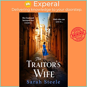 Sách - The Traitor's Wife - Heartbreaking WW2 historical fiction with an incredi by Sarah Steele (UK edition, paperback)