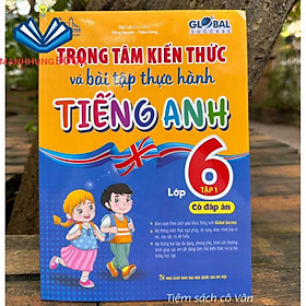 Hình ảnh Sách - Trọng tâm kiến thức và bài tập thực hành Tiếng Anh lớp 6 Tập 1 ( có đáp án)