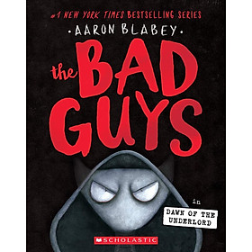 Sách The Bad Guys #11: The Bad Guys In The Dawn Of The Underlord