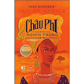 Sách - Tiểu Thuyết Trinh Thám - Châu Phi Nghìn Trùng - Isak Dinesen