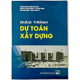 Sách - Giáo Trình Dự Toán Xây Dựng - NXB Xây Dựng
