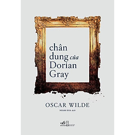 Hình ảnh Chân Dung Của Dorian Gray - Oscar Wilde - Nham Hoa dịch - (bìa mềm)