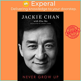 Sách - Never Grow Up by Jackie Chan (UK edition, paperback)