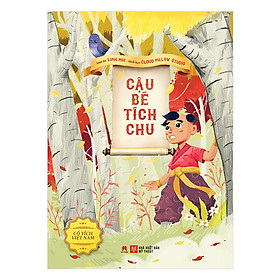 Cổ Tích Việt Nam - Cậu Bé Tích Chu