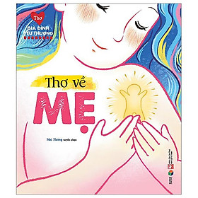 Thơ Gia Đình Yêu Thương - Thơ Về Mẹ