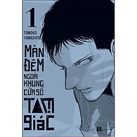 Màn Đêm Ngoài Khung Cửa Sổ Tam Giác Tập 1 - Bản Thường