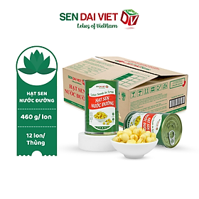 [Thùng 12 Lon] Hạt Sen Nước Đường- Hương Vị Thơm Ngon, Dễ Dàng Sử Dụng, ĐV- Sen Đại Việt- Lon 460g