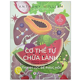 Download sách Cơ Thể Tự Chữa Lành - Thanh Lọc Để Phục Hồi