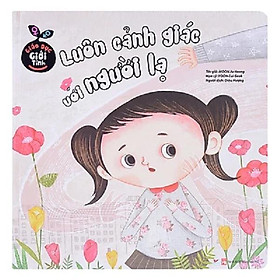 Giáo Dục Giới Tính - Luôn Cảnh Giác Với Người Lạ (TB) - Bản Quyền