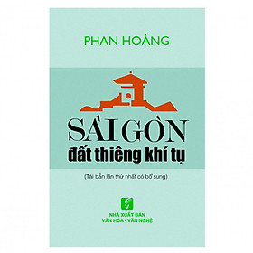 Sài Gòn Đất Thiêng Khí Tụ