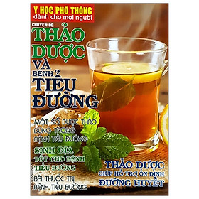 Hình ảnh sách Y Học Phổ Thông Dành Cho Mọi Người - Chuyên Đề: Thảo Dược Và Bệnh Tiểu Đường