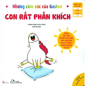 Sách Ehon Những Cảm Xúc Của Gaston (3-8 tuổi) – Con Rất Phấn Khích