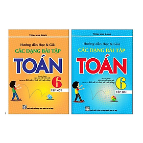Combo Hướng dẫn học và giải các dạng bài tập Toán 6 (Tập 1+Tập 2)