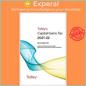 Sách - Tolley's Capital Gains Tax 2021-22 Main Annual by Kevin Walton (UK edition, paperback)