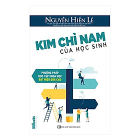 Kim Chỉ Nam Của Học Sinh – Phương Pháp Học Tập Khoa Học Đạt Hiệu Quả Cao(Tặng E-Book Bộ 10 Cuốn Sách Hay Về Kỹ Năng, Đời Sống, Kinh Tế Và Gia Đình - Tại App MCbooks)