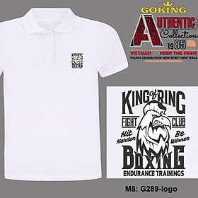 KING OF RING, mã logo.g289. Áo thun polo nam nữ, form unisex. Áo phông cổ trụ Goking, vải cá sấu 3D