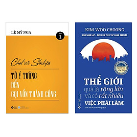 [Download Sách] Combo Chat Với Startups - Từ Ý Tưởng Đến Gọi Vốn Thành Công + Thế Giới Quả Là Rộng Lớn Và Có Rất Nhiều Việc Phải Làm 