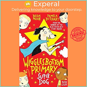 Sách - Wigglesbottom Primary: Super Dog! by Pamela Butchart (UK edition, paperback)