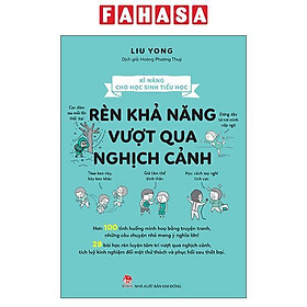 Sách - Kĩ Năng Cho Học Sinh Tiểu Học - Rèn Khả Năng Vượt Qua Nghịch Cảnh