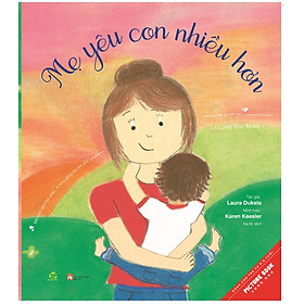 Mẹ yêu con nhiều hơn, con yêu mẹ nhiều hơn - Adisan Books