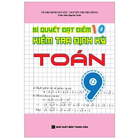 Bí Quyết Đạt Điểm 10 Kiểm Tra Định Kỳ Toán 9