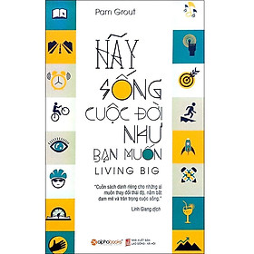 Hãy Sống Cuộc Đời Như Bạn Muốn - Bản Quyền