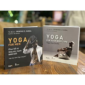 (Combo 2 cuốn Srinivas S. Kamal) YOGA FOR YOUR BODY TYPE – Yoga theo Dosha và YOGA FOR MEN – Phục hồi và tăng sức mạnh nam giới – Con Sóc – NXB Thanh Niên (Bìa mềm)