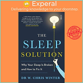 Sách - The Sleep Solution - why your sleep is broken and how to fix it by W. Chris Winter (UK edition, paperback)