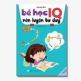 Sách - Bé Học IQ - Rèn Luyện Tư Duy