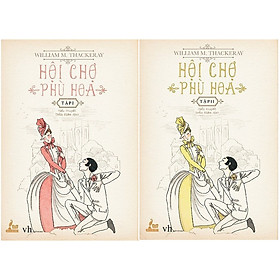 Hội Chợ Phù Hoa - Bộ 2 tập