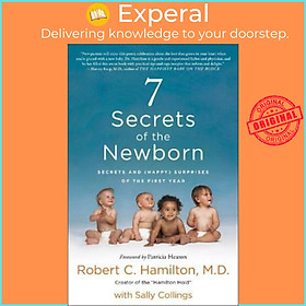 Sách - 7 Secrets of the Newborn : Secrets and (Happy) Surprises of the Fir by Robert C. Hamilton (US edition, paperback)