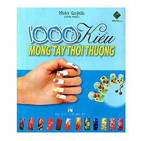 1000 Kiểu móng tay thời trang ( sách in màu)