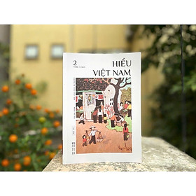 CHUYÊN ĐỀ HIỂU VIỆT NAM SỐ 2 - Nhiều tác giả - Tao Đàn