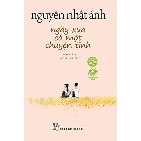 Sách Ngày Xưa Có Một Chuyện Tình (Tái Bản)