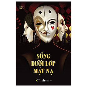 Sống Dưới Lớp Mặt Nạ