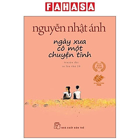 Sách - Ngày Xưa Có Một Chuyện Tình - Khổ Nhỏ (Tái Bản 2025)